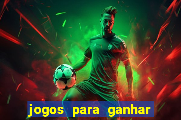 jogos para ganhar dinheiro sem deposito